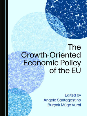 cover image of The Growth-Oriented Economic Policy of the EU